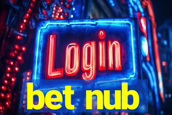bet nub