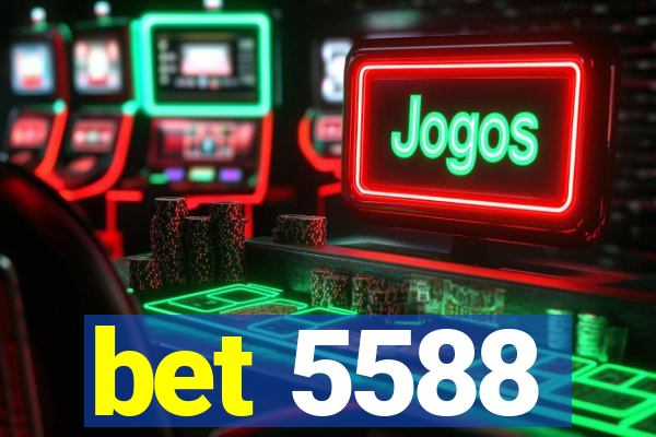 bet 5588