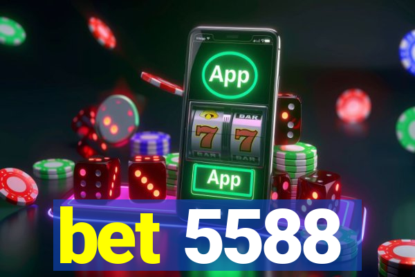 bet 5588