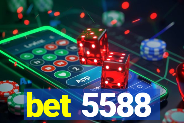 bet 5588