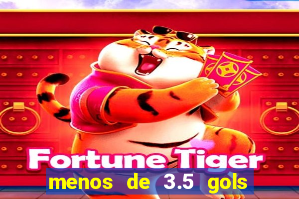 menos de 3.5 gols o que significa