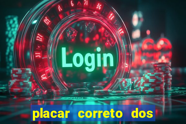 placar correto dos jogos de hoje