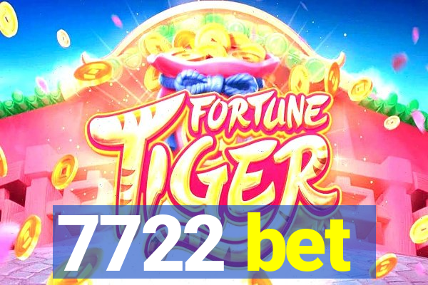 7722 bet