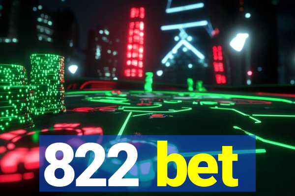 822 bet