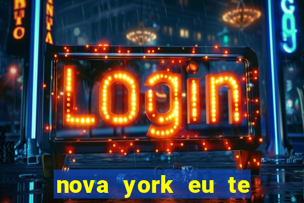 nova york eu te amo download