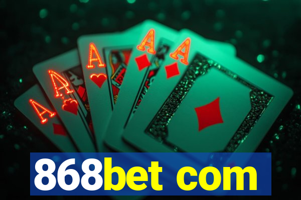 868bet com
