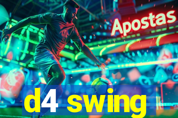 d4 swing