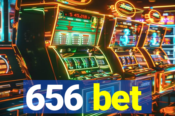 656 bet
