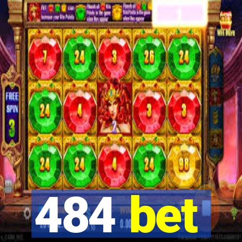 484 bet