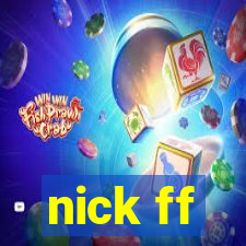 nick ff