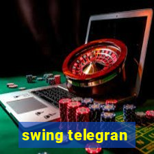 swing telegran