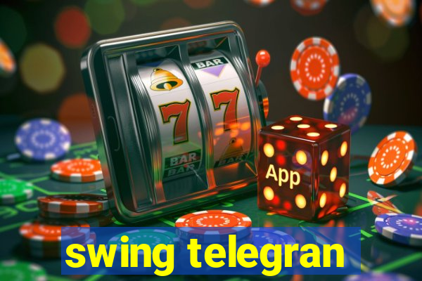swing telegran