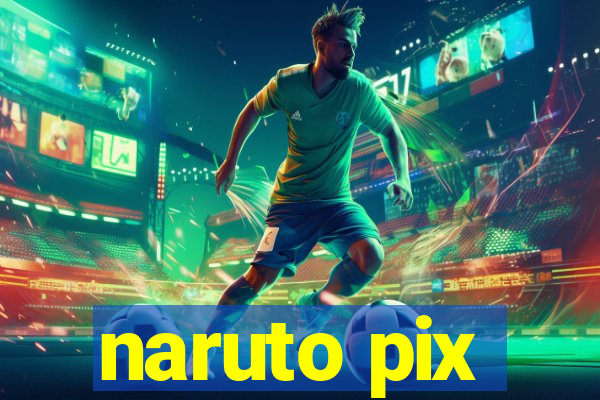 naruto pix