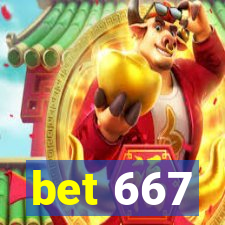 bet 667
