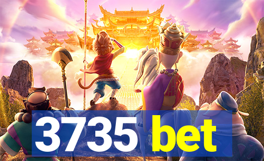 3735 bet