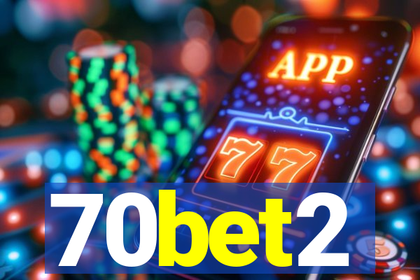 70bet2