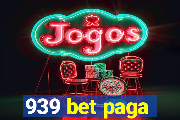 939 bet paga