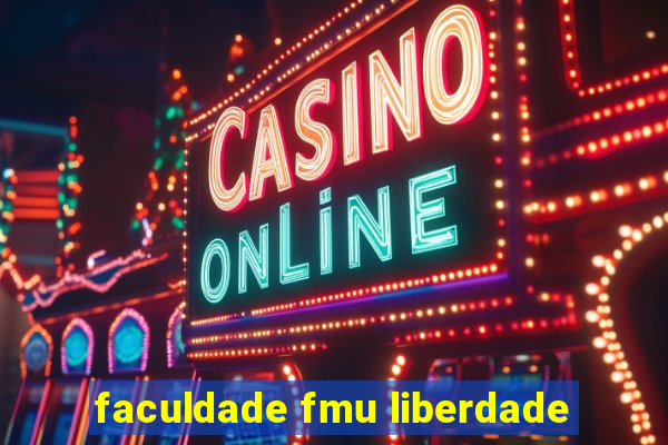 faculdade fmu liberdade