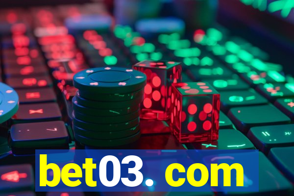 bet03. com