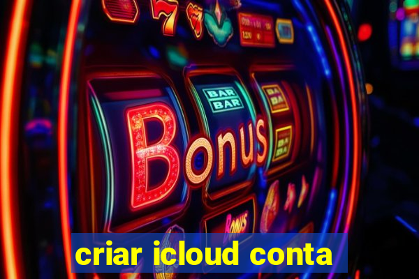 criar icloud conta