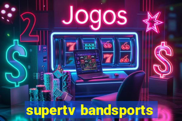 supertv bandsports