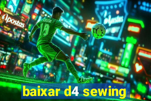 baixar d4 sewing