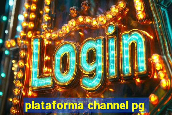 plataforma channel pg
