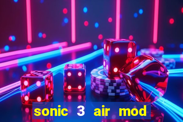 sonic 3 air mod extra slot shadow
