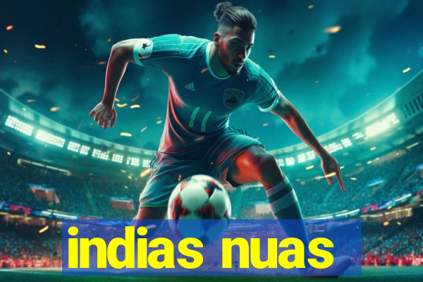 indias nuas
