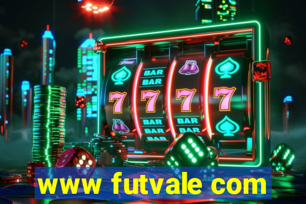www futvale com