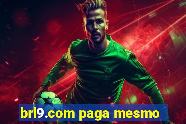 brl9.com paga mesmo