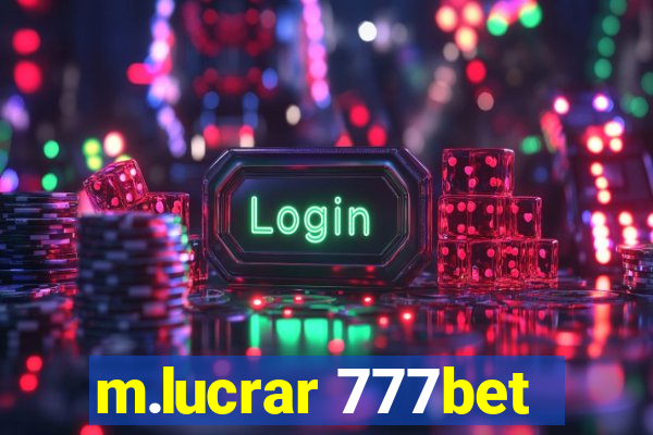 m.lucrar 777bet