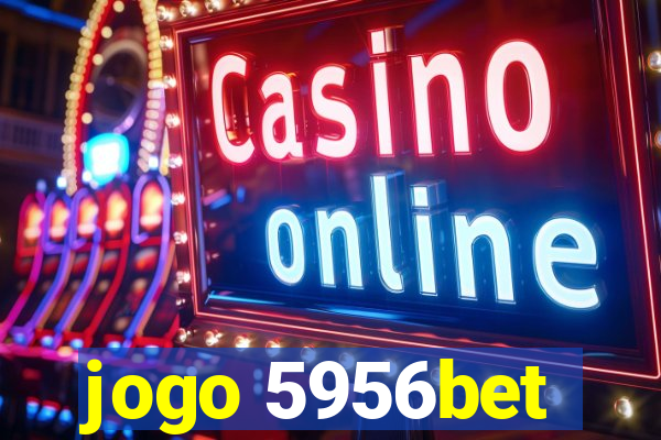 jogo 5956bet