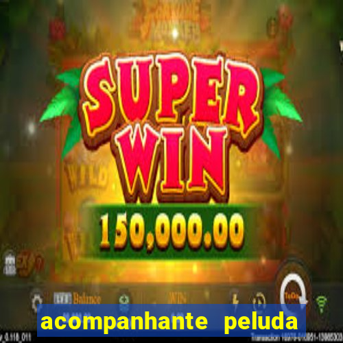acompanhante peluda em sp