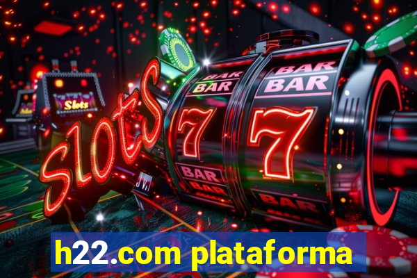 h22.com plataforma