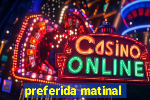 preferida matinal