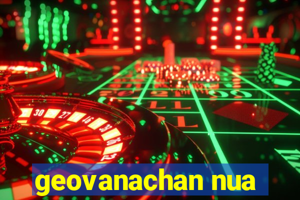 geovanachan nua