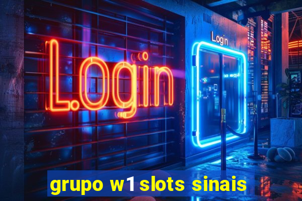 grupo w1 slots sinais