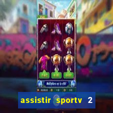 assistir sportv 2 ao vivo futemax