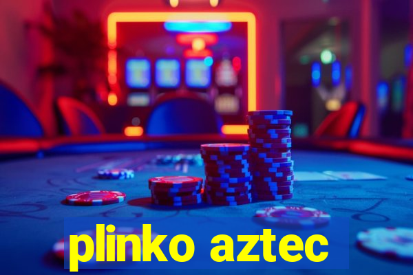 plinko aztec