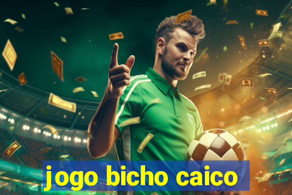 jogo bicho caico