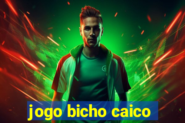 jogo bicho caico