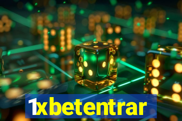 1xbetentrar