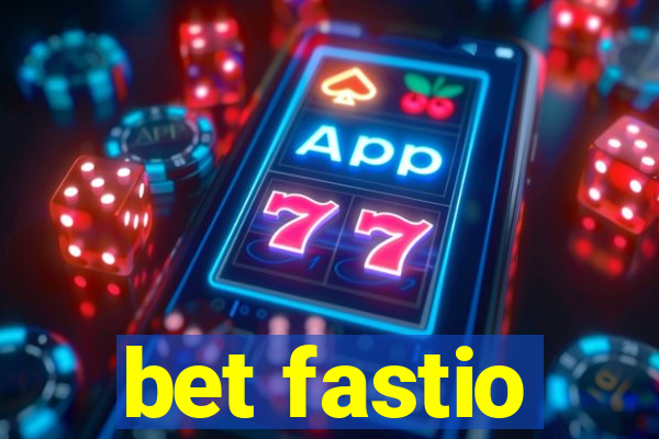 bet fastio