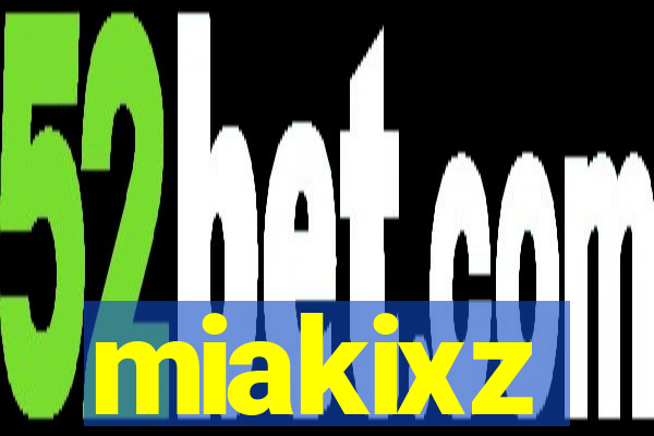 miakixz
