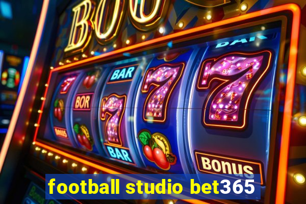 football studio bet365