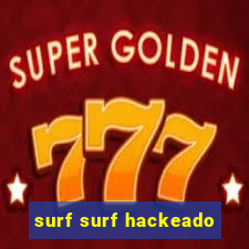 surf surf hackeado