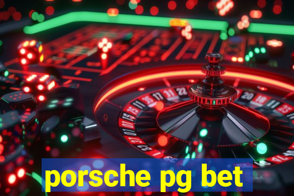 porsche pg bet