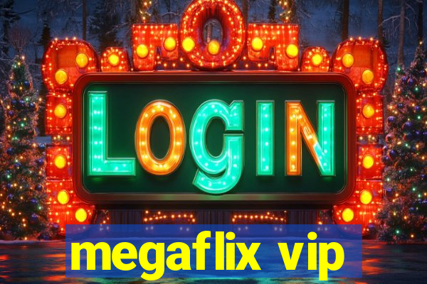 megaflix vip