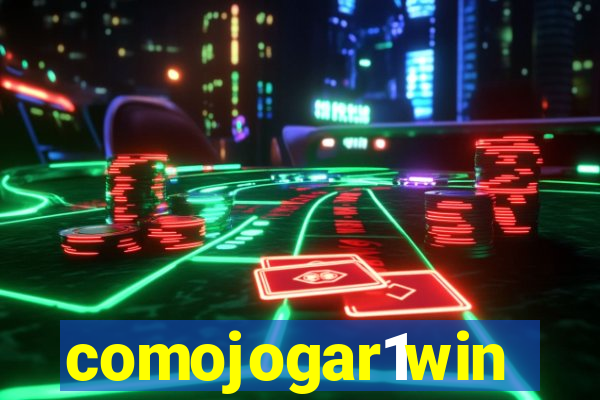comojogar1win